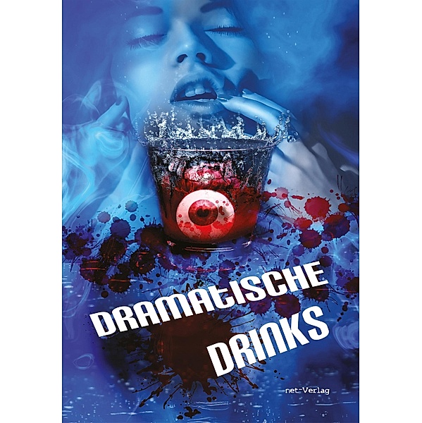 Dramatische Drinks, Dörte Müller, Sophia Verena, Iris Otto