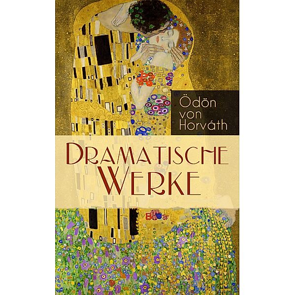 Dramatische Werke, Ödön von Horváth