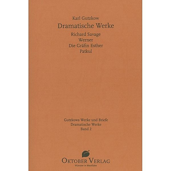 Dramatische Werke Band 2, Karl Gutzkow