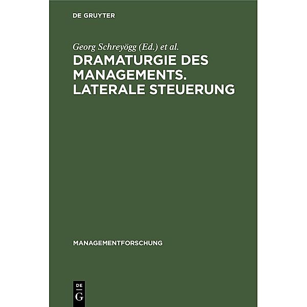 Dramaturgie des Managements. Laterale Steuerung