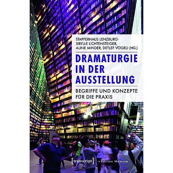 Dramaturgie in der Ausstellung / Edition Museum Bd.8