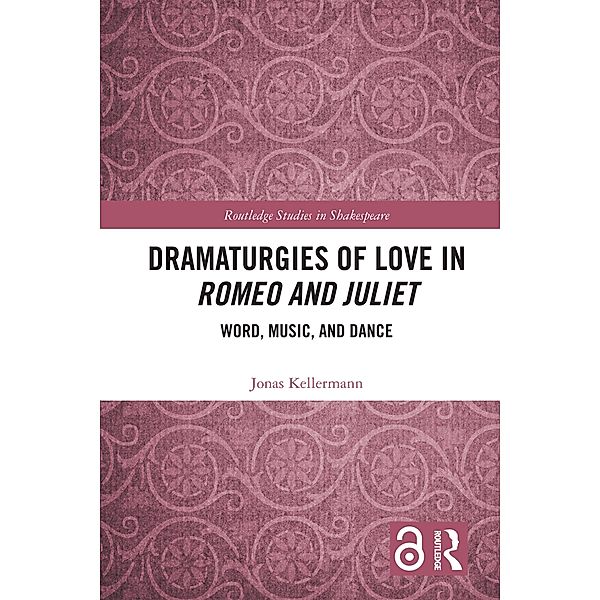 Dramaturgies of Love in Romeo and Juliet, Jonas Kellermann