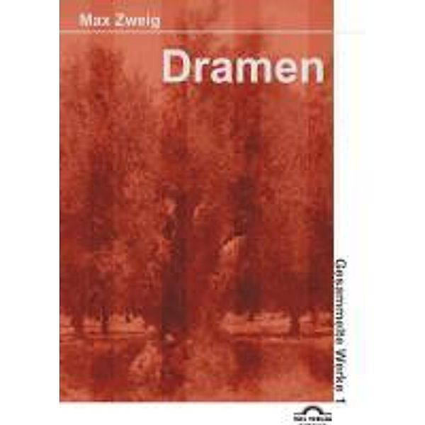 Dramen 1, Eva Reichmann, Max Zweig