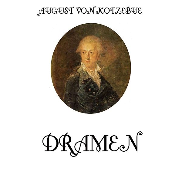 Dramen, August von Kotzebue