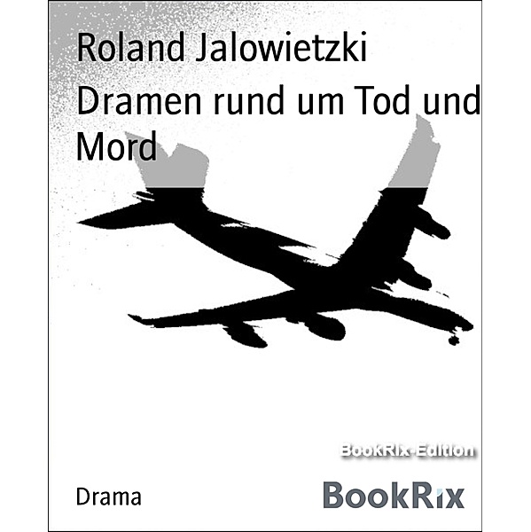 Dramen rund um Tod und Mord, Roland Jalowietzki