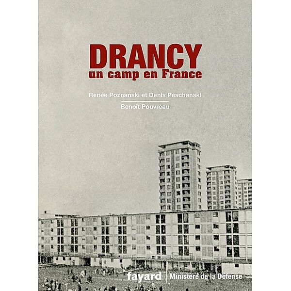 Drancy, un camp en France / Divers Histoire, Renée Poznanski