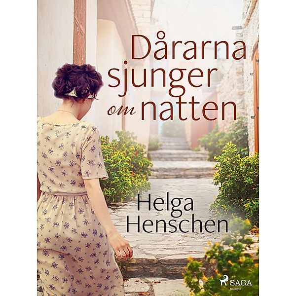 Dårarna sjunger om natten, Helga Henschen