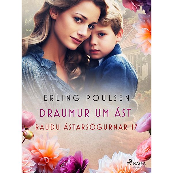 Draumur um ást (Rauðu ástarsögurnar 17) / Rauðu ástarsögurnar Bd.17, Erling Poulsen