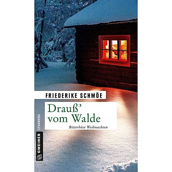 Drauß' vom Walde, Friederike Schmöe