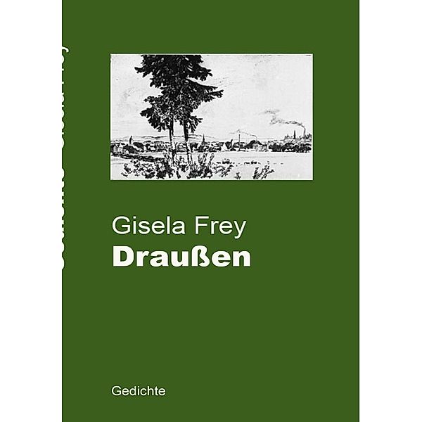 Draussen, Gisela Frey