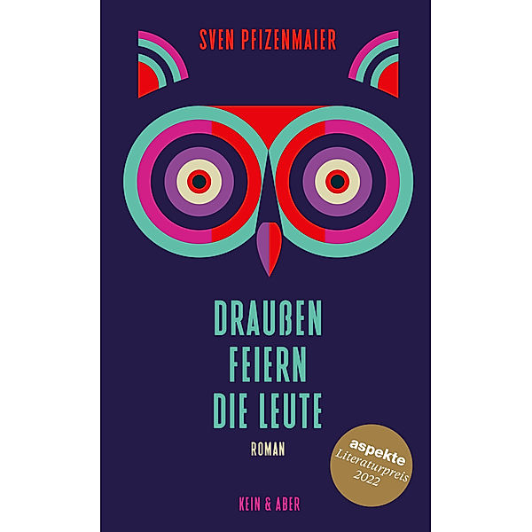 Draußen feiern die Leute, Sven Pfizenmaier