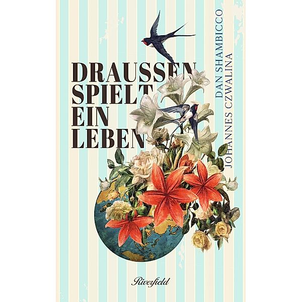 Draussen spielt ein Leben, Dan Shambicco, Johannes Czwalina