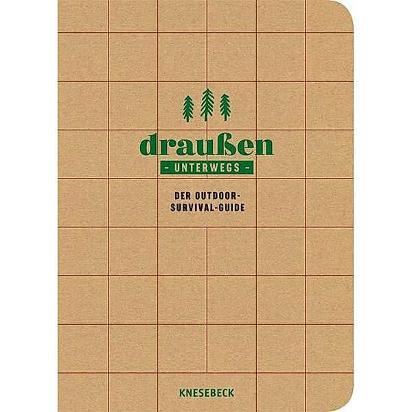 Draussen unterwegs - Der Outdoor-Survival-Guide, Gerard Janssen