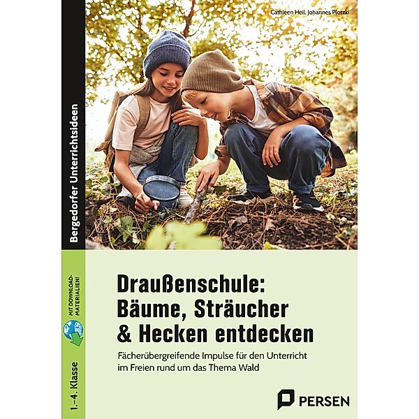 Draussenschule: Bäume, Sträucher & Hecken entdecken, Johannes Plotzki, Cathleen Heil