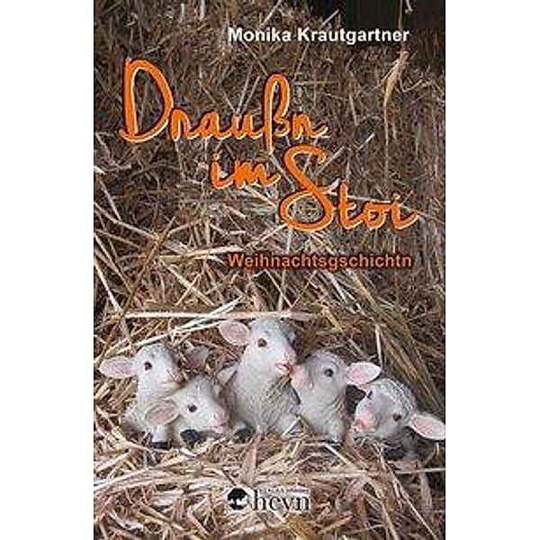 Draußn im Stoi, Monika Krautgartner