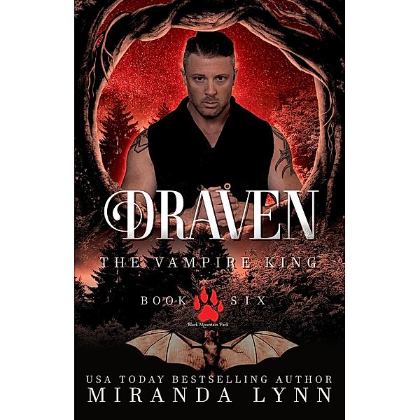 Draven: The Vampire King (Black Mountain Pack) / Black Mountain Pack, Miranda Lynn