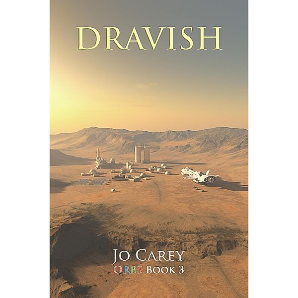 Dravish (ORBS, #3), Jo Carey