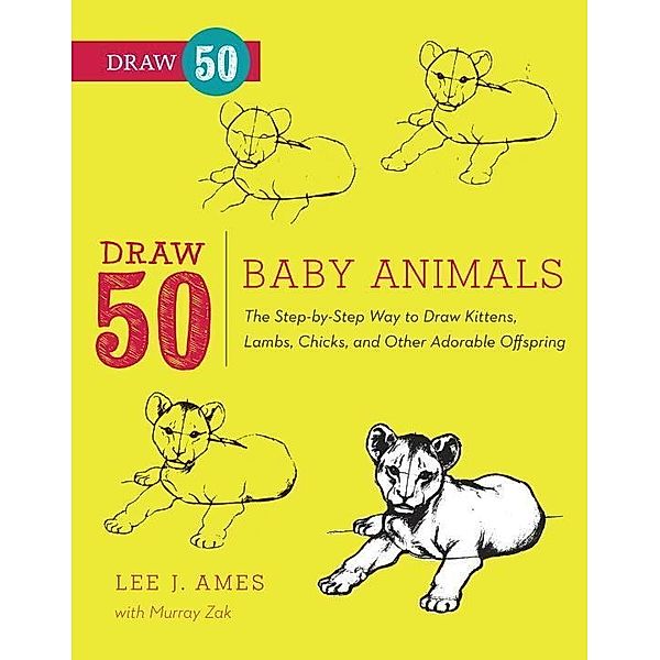 Draw 50 Baby Animals / Draw 50, Lee J. Ames, Murray Zak