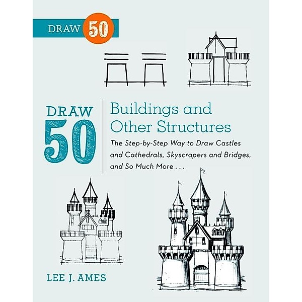 Draw 50 Buildings and Other Structures / Draw 50, Lee J. Ames
