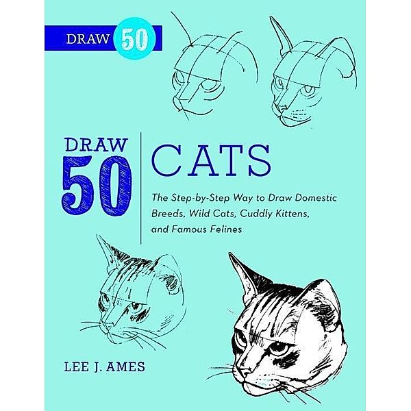 Draw 50 Cats / Draw 50, Lee J. Ames