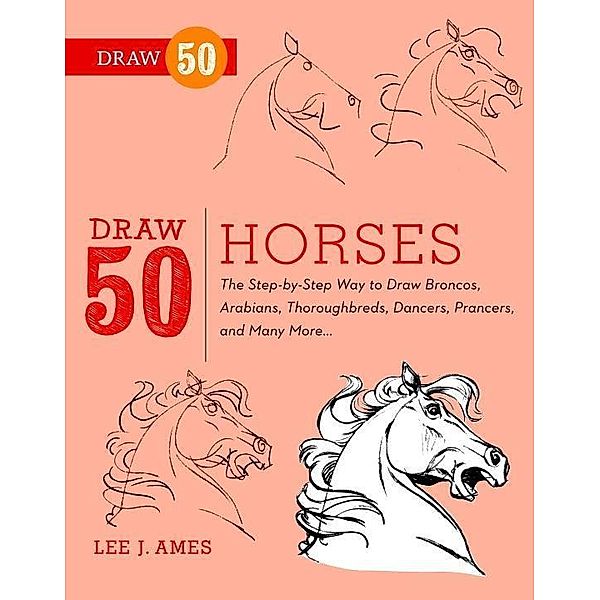 Draw 50 Horses / Draw 50, Lee J. Ames