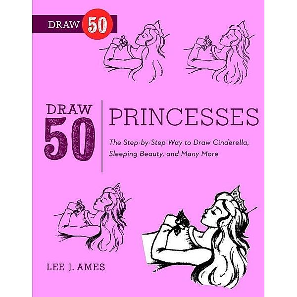 Draw 50 Princesses / Draw 50, Lee J. Ames, Holly Handler Moylan