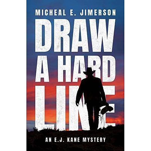 Draw A Hard Line, Micheal E. Jimerson