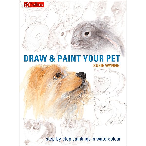 Draw and Paint your Pet, Susie Wynne