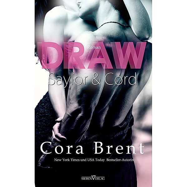 Draw - Saylor und Cord / Gentry Boys Bd.1, Cora Brent