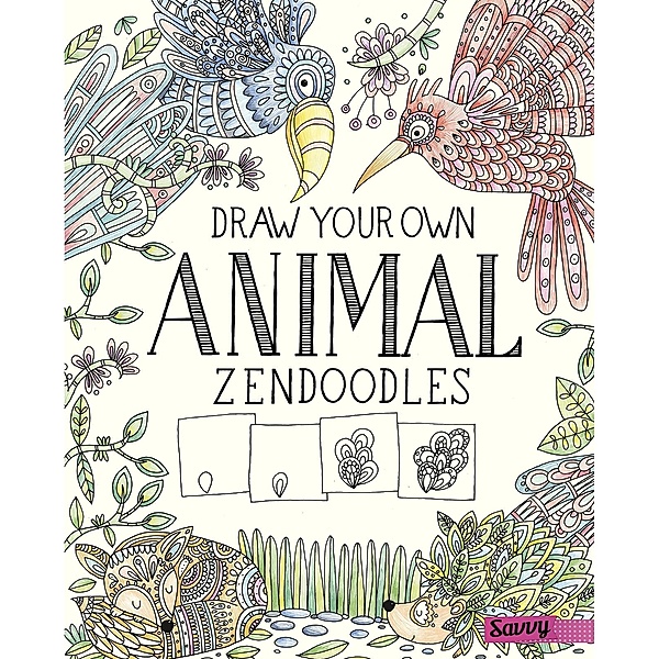 Draw Your Own Animal Zendoodles, Abby Huff