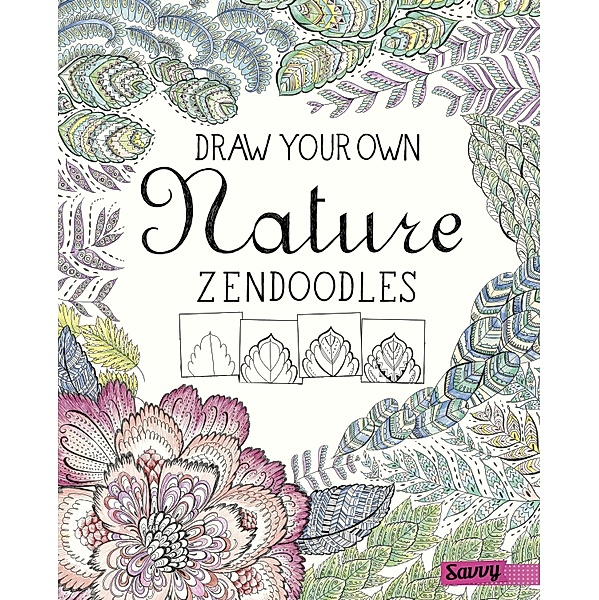 Draw Your Own Nature Zendoodles, Abby Huff