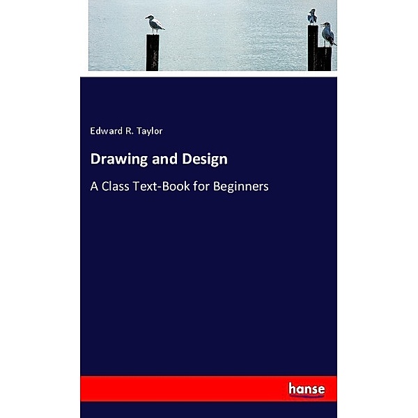Drawing and Design, Edward R. Taylor