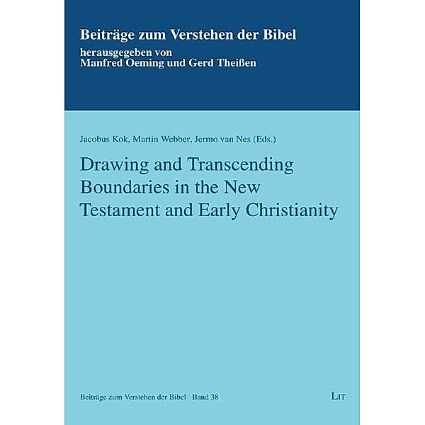 Drawing and Transcending Boundaries in the New Testament and Early Christianity