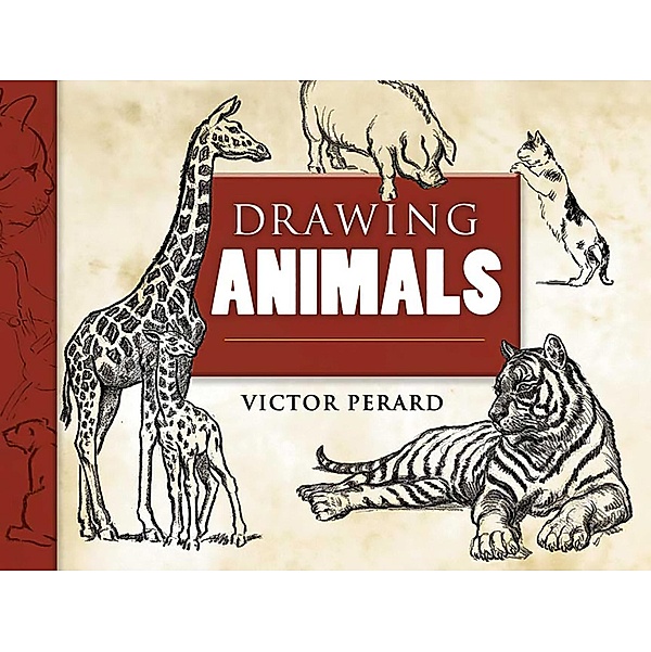 Drawing Animals / Dover Art Instruction, Victor Perard