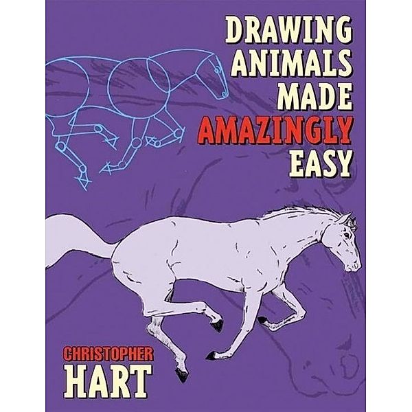 Drawing Animals Made Amazingly Easy / Watson-Guptill, Christopher Hart