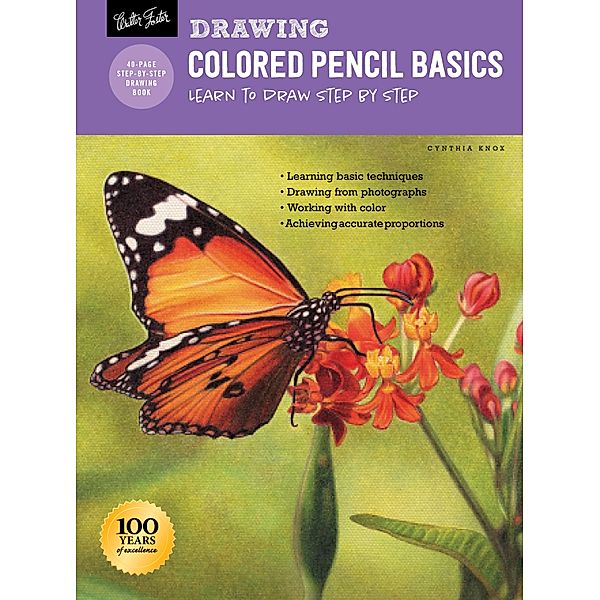 Drawing: Colored Pencil Basics / How to Draw & Paint, Cynthia Knox