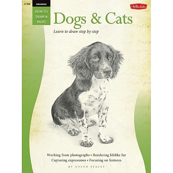 Drawing: Dogs & Cats / How to Draw & Paint, Nolon Stacey