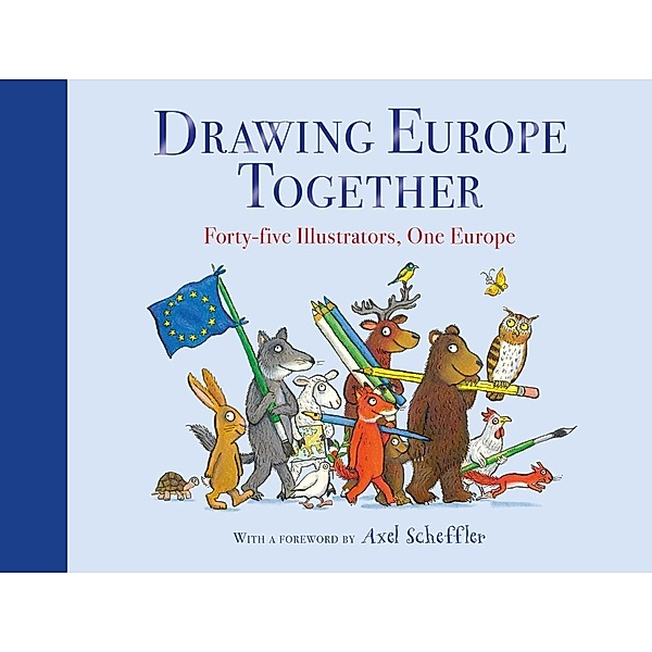 Drawing Europe Together: Forty-Five Illustrators, One Europe, Various