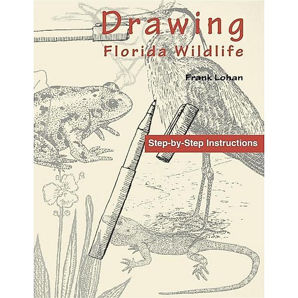 Drawing Florida Wildlife, Frank Lohan