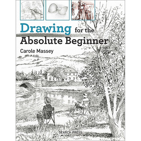 Drawing for the Absoute Beginner / Absolute Beginner Art, Massey Carole