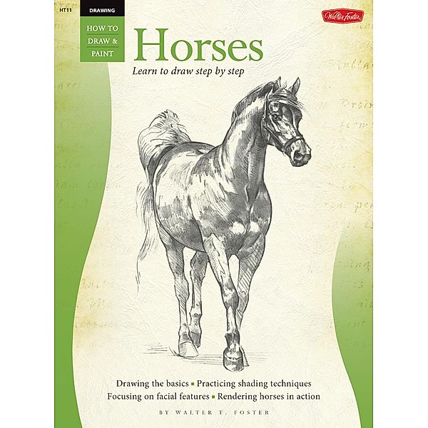 Drawing: Horses / How to Draw & Paint, Walter Foster