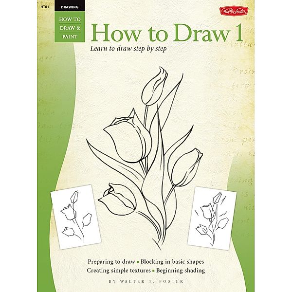 Drawing: How to Draw 1 / How to Draw & Paint, William F. Powell