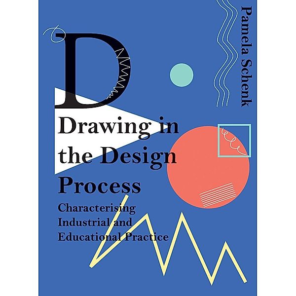 Drawing in the Design Process, Pamela Schenk