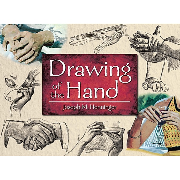 Drawing of the Hand / Dover Art Instruction, Joseph M. Henninger