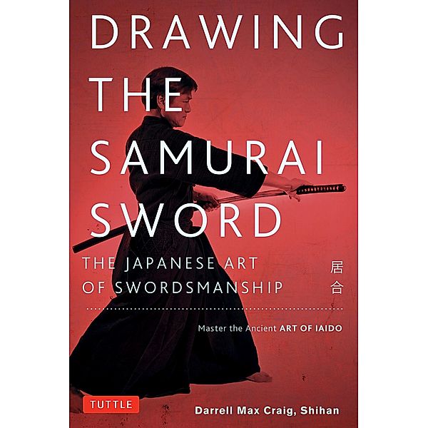 Drawing the Samurai Sword, Darrell Max Craig