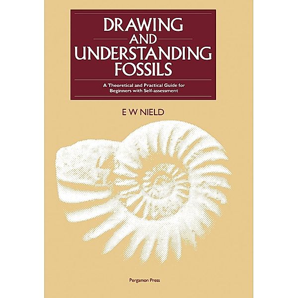 Drawing & Understanding Fossils, E. W. Nield