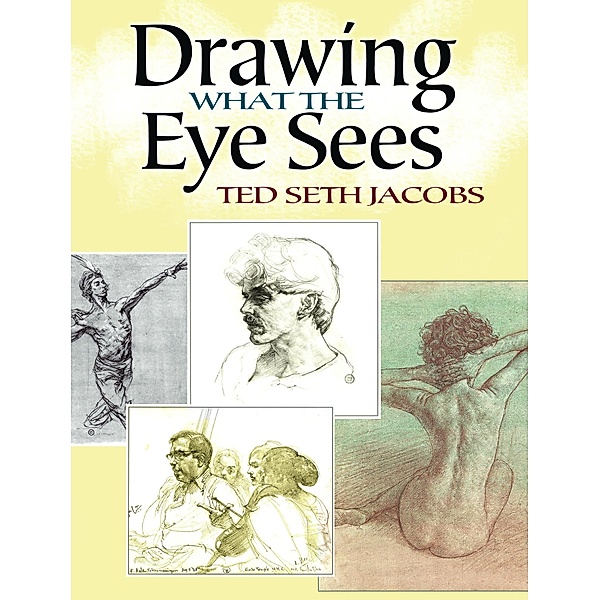 Drawing What the Eye Sees, Ted Seth Jacobs