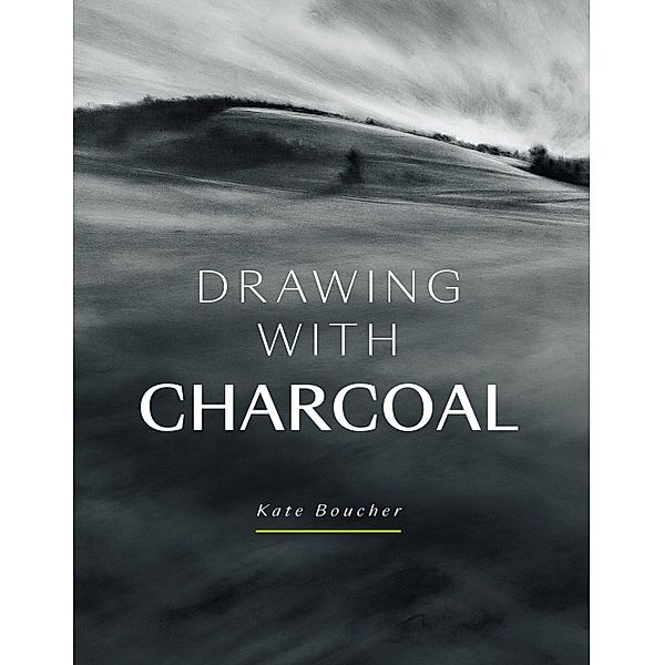 Drawing with Charcoal, Kate Boucher