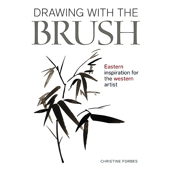 Drawing With The Brush / Small Crafts Bd.0, Christine Forbes