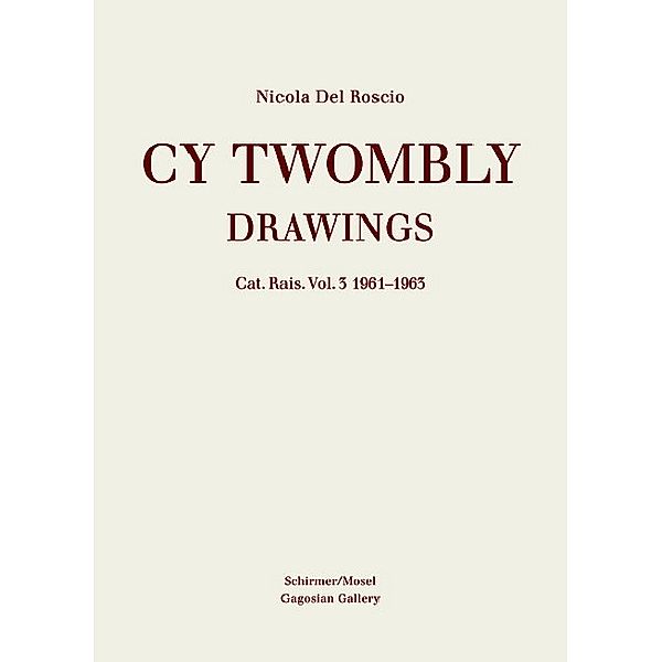 Drawings - Catalogue Raisonné of Paintings Vol. 3: 1961-1963.Vol.3, Cy Twombly